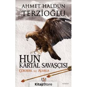 Hun Kartal Savaşçısı - Ahmet Haldun Terzioğlu