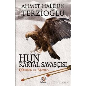 Hun Kartal Savaşçısı - Ahmet Haldun Terzioğlu