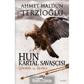 Hun Kartal Savaşçısı - Ahmet Haldun Terzioğlu