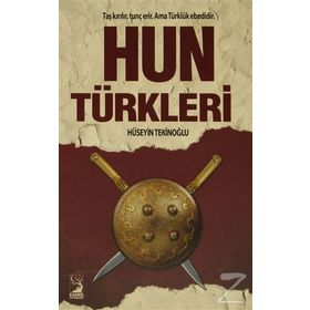 Hun Türkleri - Hüseyin Tekinoğlu