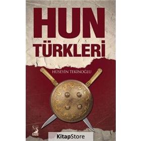 Hun Türkleri - Hüseyin Tekinoğlu