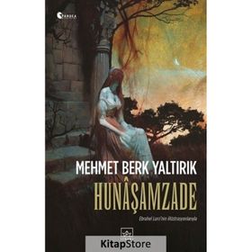 Hunaşamzade - Mehmet Berk Yaltırık