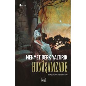 Hunaşamzade - Mehmet Berk Yaltırık