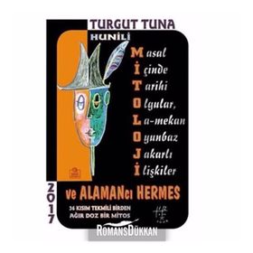 Hunili Mitoloji Ve Alamancı Hermes - Turgut Tuna