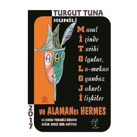 Hunili Mitoloji Ve Alamancı Hermes - Turgut Tuna