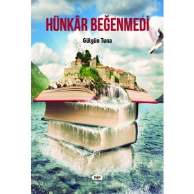Hünkar Beğenmedi Gülgün Tuna