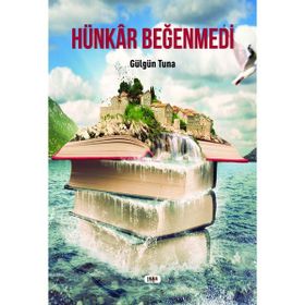 Hünkar Beğenmedi Gülgün Tuna