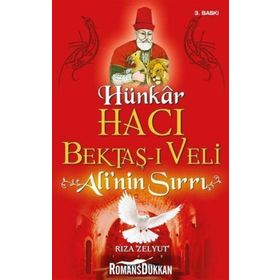 Hünkar Hacı Bektaş-ı Veli - Ali’nin Sırrı - Rıza Zelyut