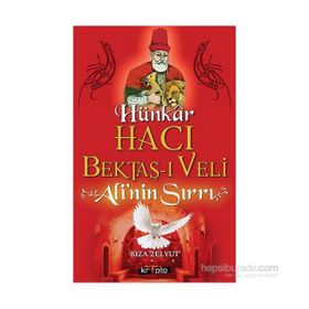 Hünkar Hacı Bektaş-ı Veli - Ali’nin Sırrı - Rıza Zelyut