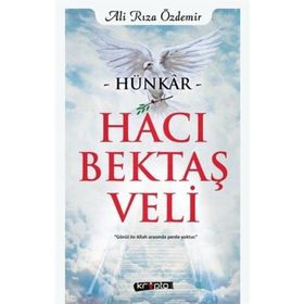 Hünkar Hacı Bektaş Veli - Ali Rıza Özdemir