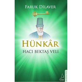 Hünkar Hacı Bektaş Veli - Faruk Dilaver