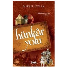 HÜNKAR YOLU - MIKAIL ÇOLAK