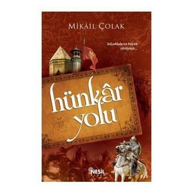 HÜNKAR YOLU - MIKAIL ÇOLAK
