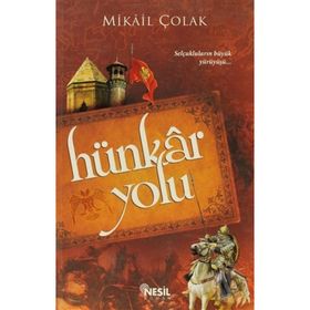 HÜNKAR YOLU - MIKAIL ÇOLAK