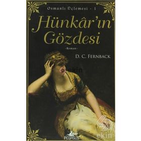 HÜNKAR'IN GÖZDESİ OSMANLI ÜÇLEMESİ 1 - D. C. FERNBACK
