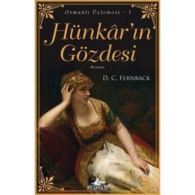 HÜNKAR'IN GÖZDESİ OSMANLI ÜÇLEMESİ 1 - D. C. FERNBACK