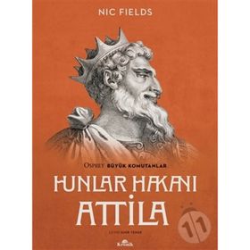 Hunlar Hakanı Attila - Nic Fields