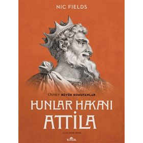 Hunlar Hakanı Attila - Nic Fields