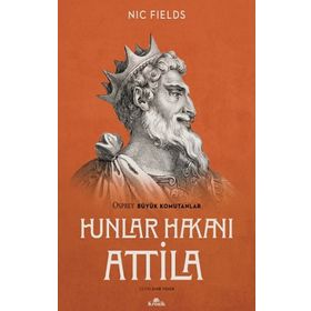 Hunlar Hakanı Attila - Nic Fields