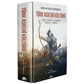 Hunlar'dan Günümüze Türk Askeri Kültürü Kutulu Tarih - Strateji - İstihbarat - Teşkilat - Teknoloji