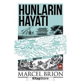 Hunların Hayatı Ötüken Neşriyat