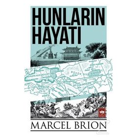 Hunların Hayatı Ötüken Neşriyat