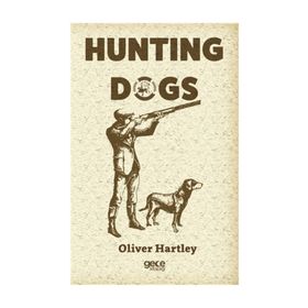 Hunting Dogs - Oliver Hartley