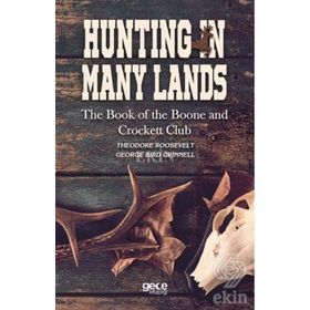 Hunting in Many Lands - Theodore Roosevelt