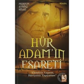 HÜR ADAM'IN ESARETI - MERYEM AYBIKE SINAN