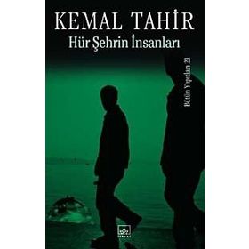 HÜR ŞEHRİN İNSANLARI - KEMAL TAHIR