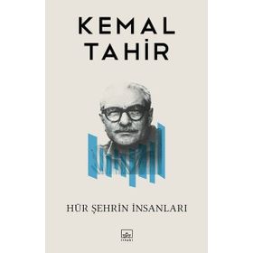 HÜR ŞEHRİN İNSANLARI - KEMAL TAHIR