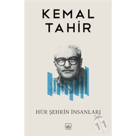 HÜR ŞEHRİN İNSANLARI - KEMAL TAHIR