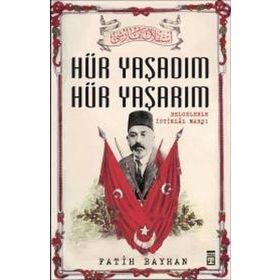 Hür Yaşadım Hür Yaşarım - Fatih Bayhan