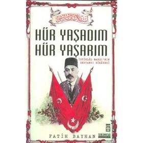 Hür Yaşadım Hür Yaşarım - Fatih Bayhan