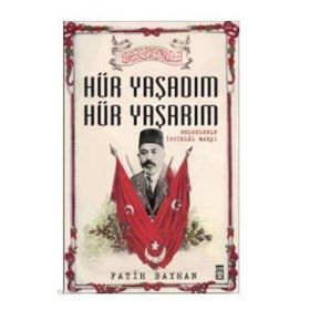 Hür Yaşadım Hür Yaşarım - Fatih Bayhan