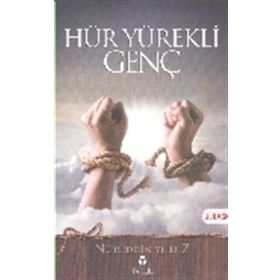 Hür Yürekli Genç - Nureddin Yıldız