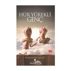 Hür Yürekli Genç - Nureddin Yıldız