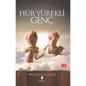 Hür Yürekli Genç - Nureddin Yıldız