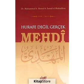 Hurafe Değil Gerçek Mehdi - Muhammed B. Ahmed muhammed b ahmed b ismail el mukaddem