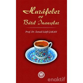Hurafeler ve Batıl İnanışlar - Prof. Dr. İ. Lütfi Çakan