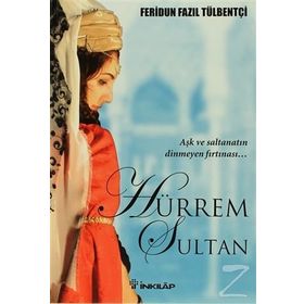 HÜRREM SULTAN - FERIDUN FAZIL TÜLBENTÇİ