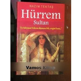 HÜRREM SULTAN - NAZIM TEKTAŞ
