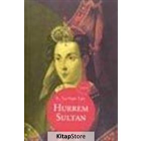 HÜRREM SULTAN - TURHAN TAN