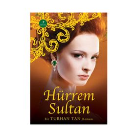 HÜRREM SULTAN - TURHAN TAN