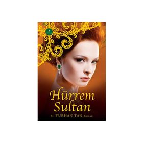 HÜRREM SULTAN - TURHAN TAN