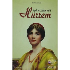 HÜRREM SULTAN - TURHAN TAN
