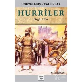 Hurriler-Unutulmuş Krallıklar-Ali Narçın