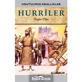 Hurriler-Unutulmuş Krallıklar-Ali Narçın