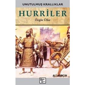 Hurriler-Unutulmuş Krallıklar-Ali Narçın