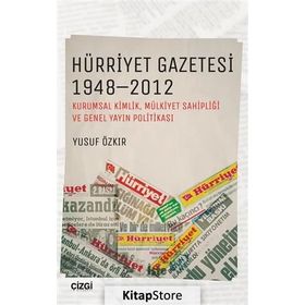 Hürriyet Gazetesi 1948-2012 - Yusuf Özkır
